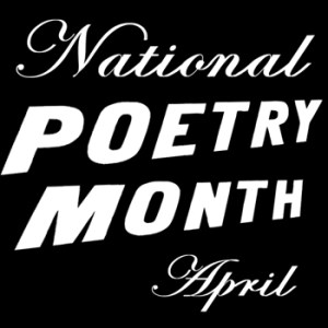 April is National Poetry Month