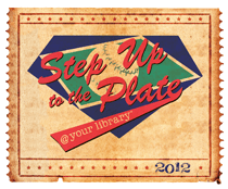 Step Up to the Plate @ your library