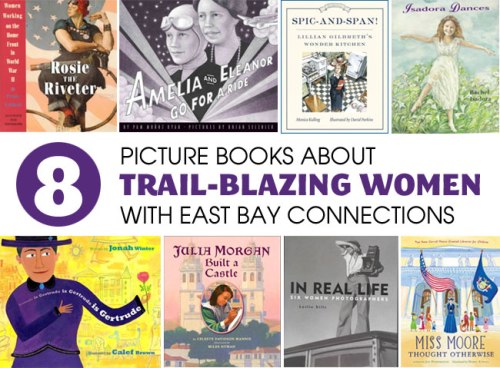 8 Picture Books about Trail-blazing Women, a List by the Friends of Montclair Library