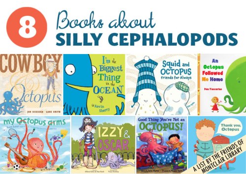 Silly Cephalopods, a book list by the Friends of Montclair Library