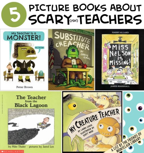 Picture books about scary(ish) teachers, a list by the Friends of Montclair Library