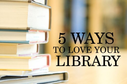 5 Ways to Love Your Library - photo by CCAC North Library via Flickr