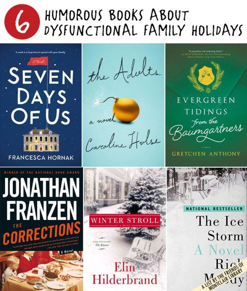 Humorous books about dysfunctional family holidays, a list by the Friends of Montclair Library