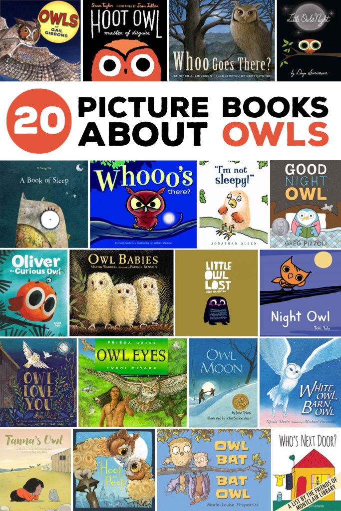 20 Picture Books About Owls, a list by the Friends of Montclair Library